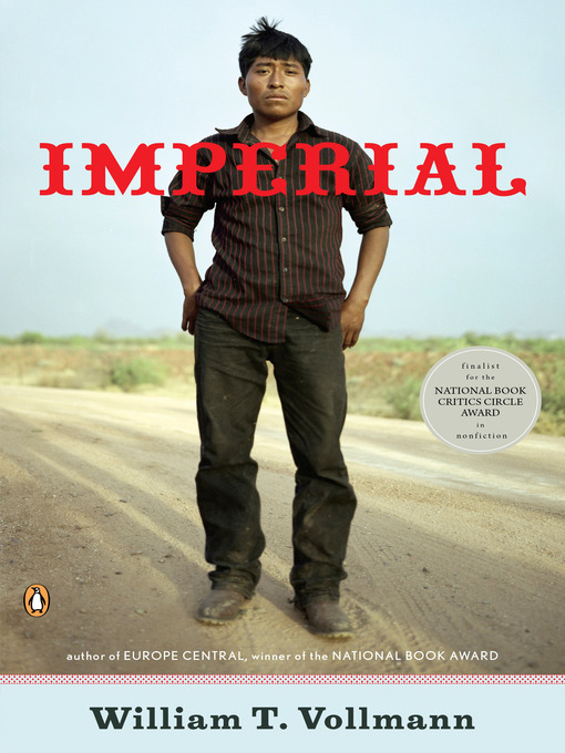 Title details for Imperial by William T. Vollmann - Available